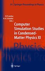 Computer Simulation Studies in Condensed-Matter Physics XI