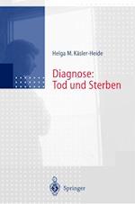 Diagnose: Tod Und Sterben