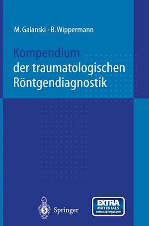 Kompendium der traumatologischen Röntgendiagnostik