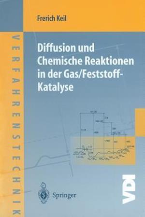 Diffusion und Chemische Reaktionen in der Gas/Feststoff-Katalyse