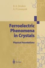 Ferroelectric Phenomena in Crystals