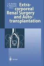 Extracorporeal Renal Surgery and Autotransplantation