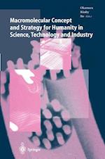 Macromolecular Concept and Strategy for Humanity in Science, Technology and Industry