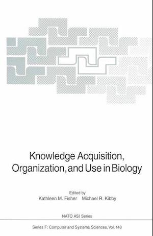 Knowledge Acquisition, Organization, and Use in Biology