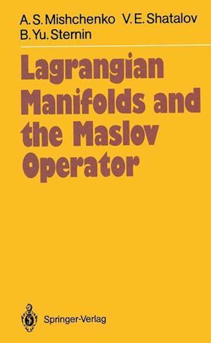 Lagrangian Manifolds and the Maslov Operator