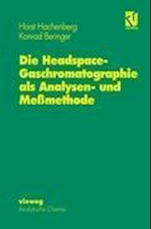Die Headspace-Gaschromatographie als Analysen- und Meßmethode
