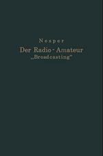 Der Radio-Amateur „Broadcasting“