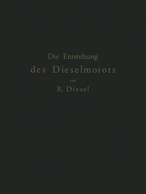 Die Entstehung des Dieselmotors