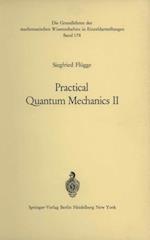 Practical Quantum Mechanics II