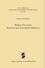 Markov Processes, Structure and Asymptotic Behavior