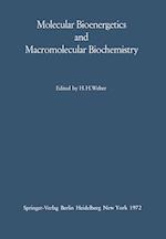 Molecular Bioenergetics and Macromolecular Biochemistry