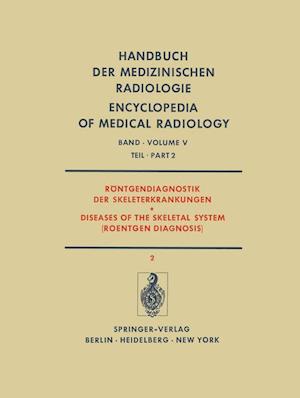 Röntgendiagnostik der Skeleterkrankungen Teil 2 / Diseases of the Skeletal System (Roentgen Diagnosis) Part 2