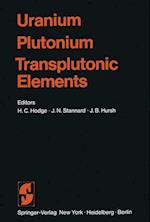 Uranium · Plutonium Transplutonic Elements