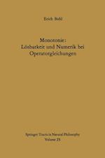 Monotonie: Lösbarkeit und Numerik bei Operatorgleichungen