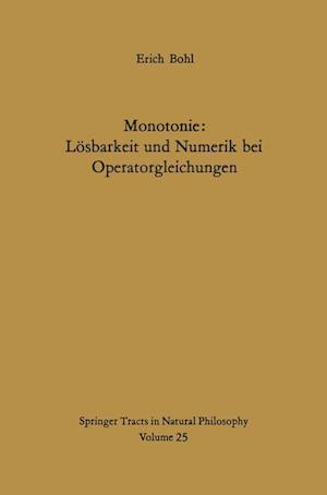 Monotonie: Losbarkeit und Numerik bei Operatorgleichungen