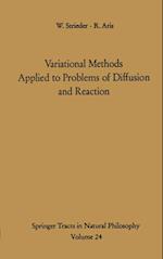 Variational Methods Applied to Problems of Diffusion and Reaction