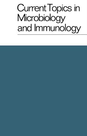 Current Topics in Microbiology and Immunology / Ergebnisse der Mikrobiologie und Immunitatsforschung