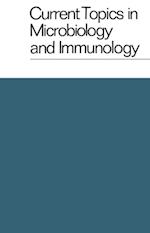 Current Topics in Microbiology and Immunology / Ergebnisse der Mikrobiologie und Immunitatsforschung