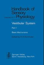 Vestibular System Part 1: Basic Mechanisms