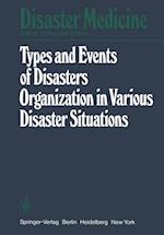 Types and Events of Disasters Organization in Various Disaster Situations