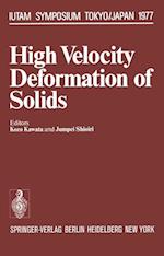 High Velocity Deformation of Solids