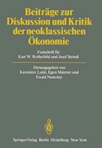 Beiträge zur Diskussion und Kritik der neoklassischen Ökonomie