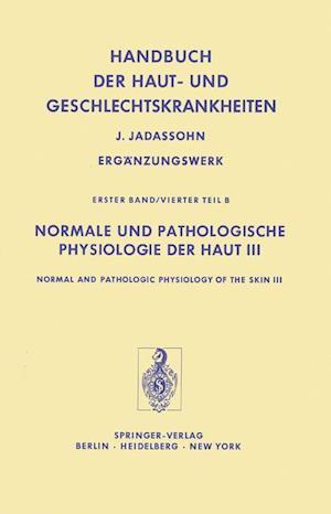 Normale und Pathologische Physiologie der Haut III / Normal and Pathologic Physiology of the Skin III