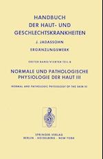 Normale und Pathologische Physiologie der Haut III / Normal and Pathologic Physiology of the Skin III