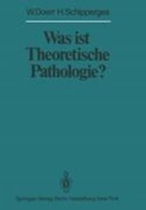 Was ist Theoretische Pathologie?