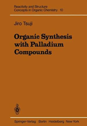 Organic Synthesis with Palladium Compounds