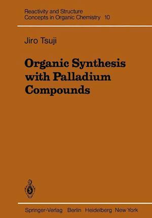 Organic Synthesis with Palladium Compounds