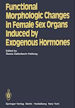 Functional Morphologic Changes in Female Sex Organs Induced by Exogenous Hormones