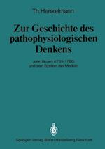 Zur Geschichte des pathophysiologischen Denkens