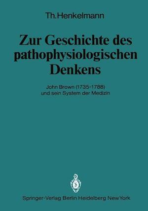 Zur Geschichte des pathophysiologischen Denkens