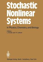 Stochastic Nonlinear Systems in Physics, Chemistry, and Biology