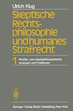 Skeptische Rechtsphilosophie und humanes Strafrecht