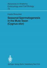 Seasonal Spermatogenesis in the Mute Swan (Cygnus olor)