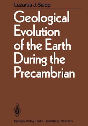 Geological Evolution of the Earth During the Precambrian