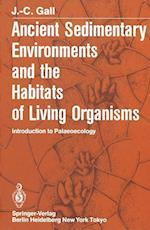 Ancient Sedimentary Environments and the Habitats of Living Organisms