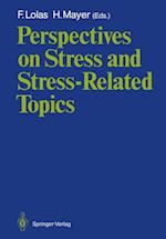 Perspectives on Stress and Stress-Related Topics