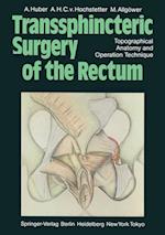 Transsphincteric Surgery of the Rectum