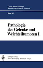 Pathologie der Gelenke und Weichteiltumoren