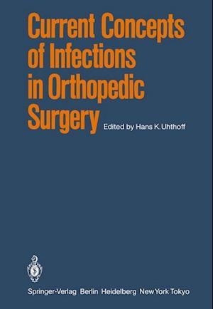 Current Concepts of Infections in Orthopedic Surgery