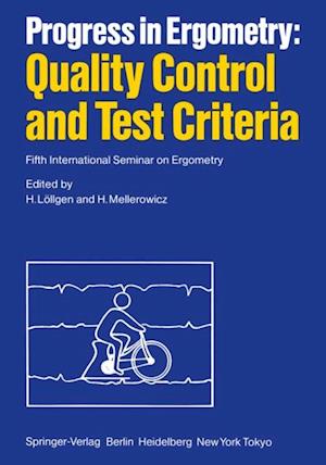 Progress in Ergometry: Quality Control and Test Criteria