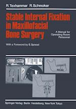 Stable Internal Fixation in Maxillofacial Bone Surgery