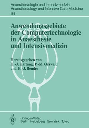 Anwendungsgebiete der Computertechnologie in Anaesthesie und Intensivmedizin