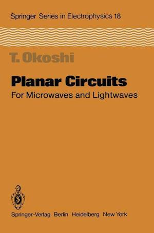 Planar Circuits for Microwaves and Lightwaves