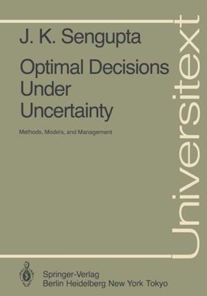 Optimal Decisions Under Uncertainty