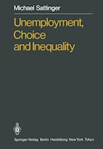 Unemployment, Choice and Inequality