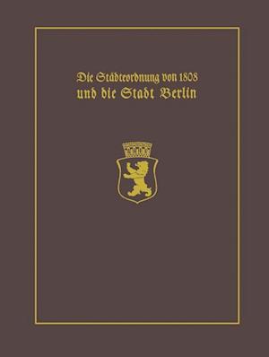 Die Stadteordnung von 1808 und die Stadt Berlin